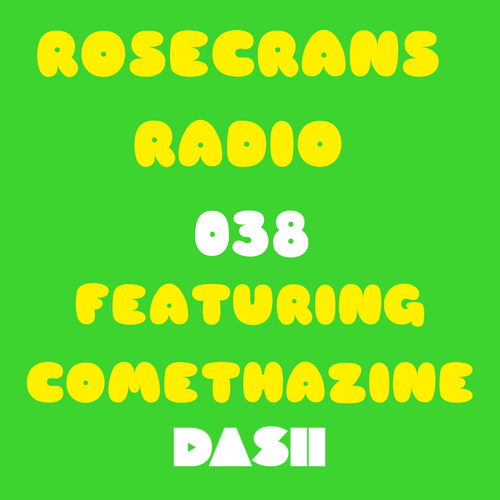 Rosecrans Radio 038 Featuring Comethazine