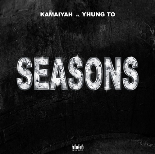 Kamaiyah – “Seasons” Ft. YHUNG T.O of SOB x RBE Prod. by Blakkat