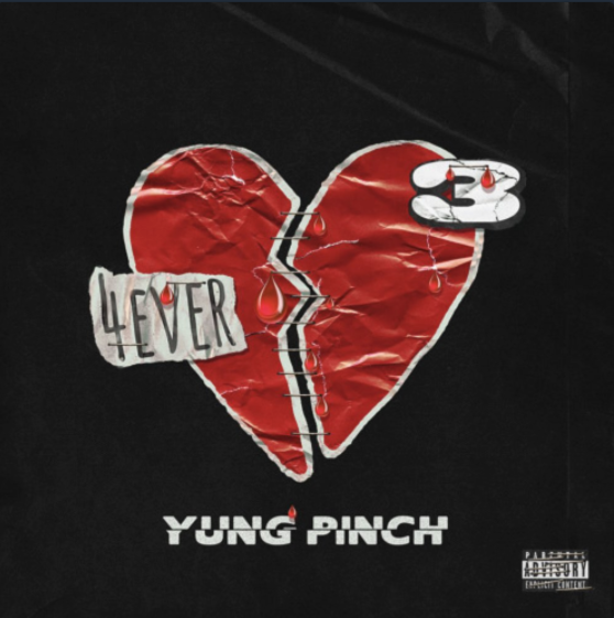 Yung Pinch – “4EVER HEARTBROKE 3”