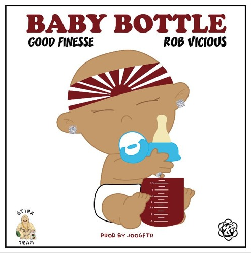 Good Finesse – “Baby Bottle” Feat. Rob Vicious Prod. by JoogFTR