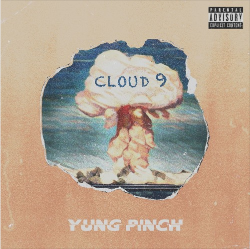 Yung Pinch – “Cloud 9” Prod. by Halfway