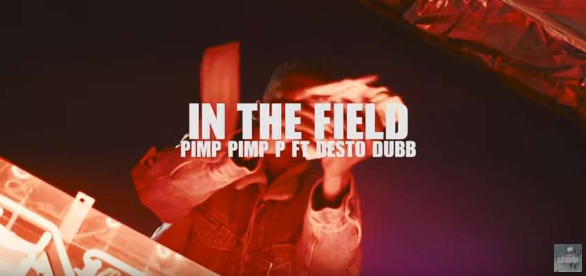 Pimp Pimp P – “In The Field” Ft. Desto Dubb Music Video