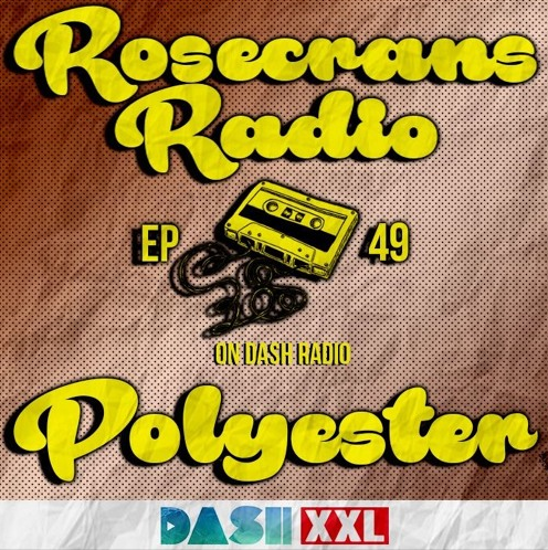 Rosecrans Radio 049 With Cypress Moreno Featuring Polyester