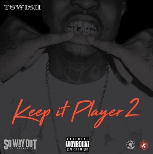 TSwish – “Keep it Player 2” Album