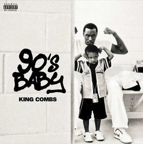 King Combs – “90’s Baby” Mixtape