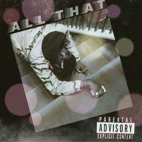 Craigy F – “All That” Prod. by Civil Scooby 2.0