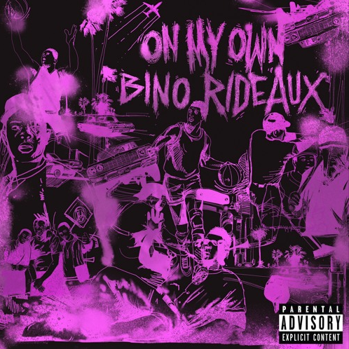 Bino Rideaux – “On My Own” Prod. by Prodlem