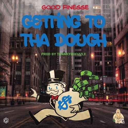 [Stream + Watch] GoodFinesse – “Getting To The Dough” Prod. by Fizzle Shot by  Wilson Anyanwu