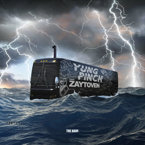 Yung Pinch – “The Navy” Prod. by Zaytoven Beatz
