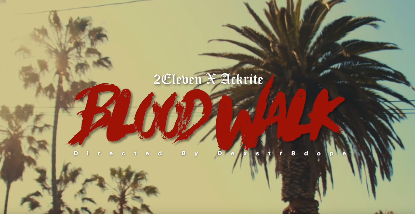 2Eleven – “Blood Walk” Music Video Feat. Free Ackrite