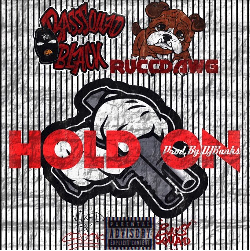 BassSquad Black – “Hold On” Feat. Rucci Prod. by DJ Banks