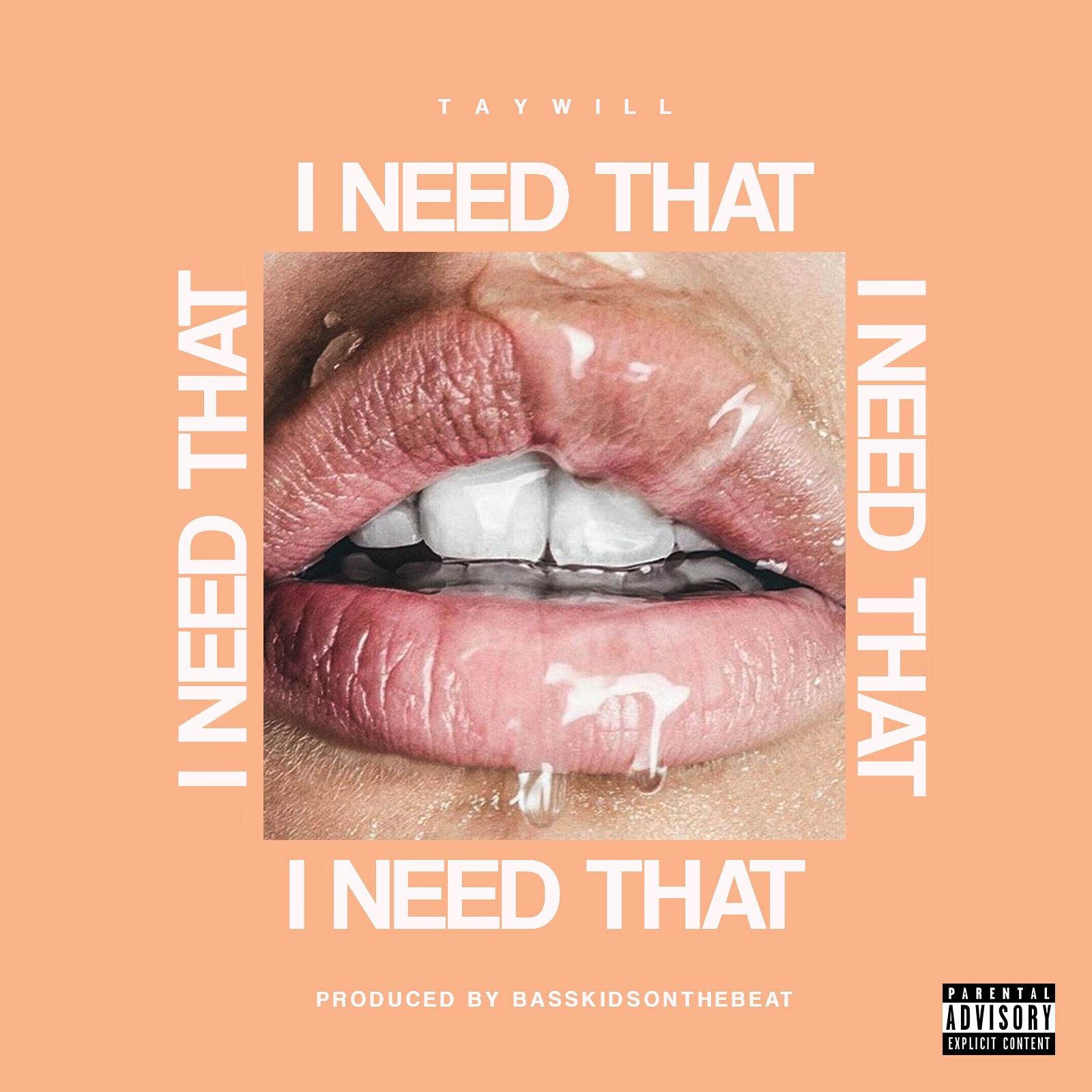 Taywill – “I Need That” Prod. by Basskidsbeats