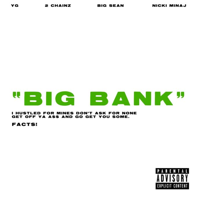 YG – “Big Bank” Feat. 2 Chainz, Big Sean, & Nicki Minaj