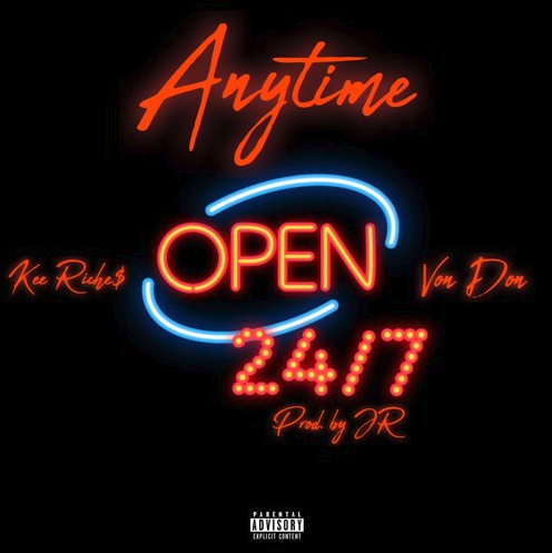 Kee Riche$ – “Anytime” Feat. VonDon Prod. by JR