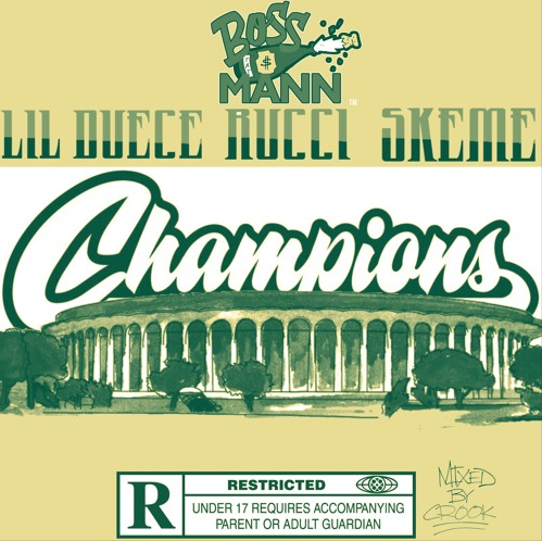 Bossmann – “Champions” Feat. Lil Duece, Rucci, & Skeme