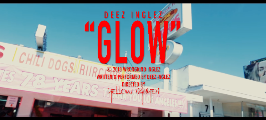 Deez Inglez – “Glow” Music Video Dir. by Yellow Nguyen