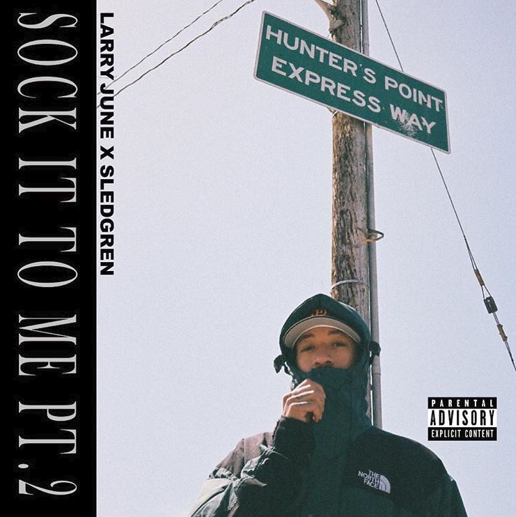 Larry June – “Sock It to Me, Pt . 2”