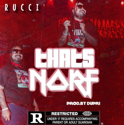 Rucci – “Thats Norf” Prod. by Dupri
