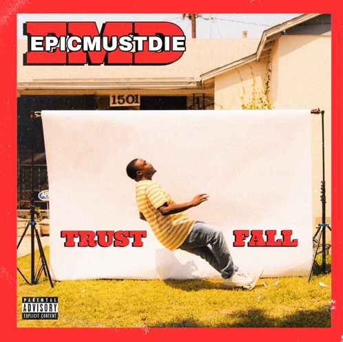 EPICMUSTDIE – “Trust Fall”
