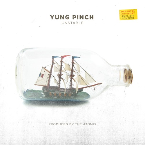 Yung Pinch – “Unstable” Prod. By The Real Chinoo & TayDaProducer