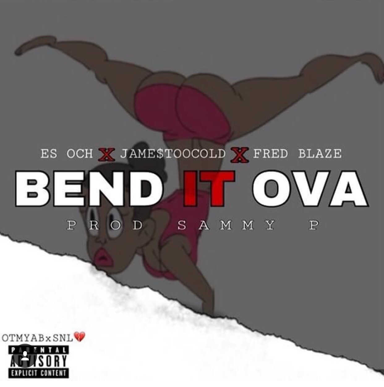 Es Och – “Bend It Ova” Feat. Jame$ Too Cold & Fred Blaze Prod. by Sammy P