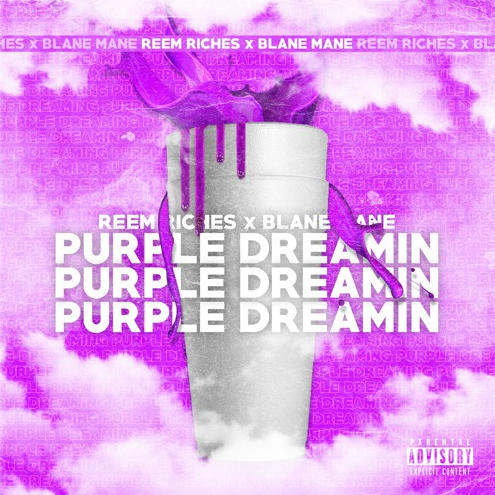 Reem Riches – “Purple Dreamin” Feat. Blane Mane