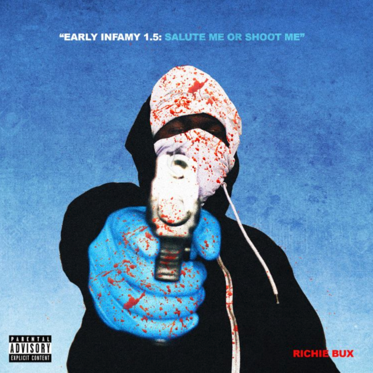 Richie Bux – “Early Infamy 1.5: Salute Me or Shoot Me”