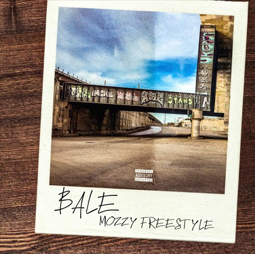 Bale – “Mozzy Freestyle”