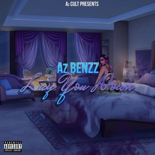 AzBenzz – “Lay You Down” Prod. Low the Great