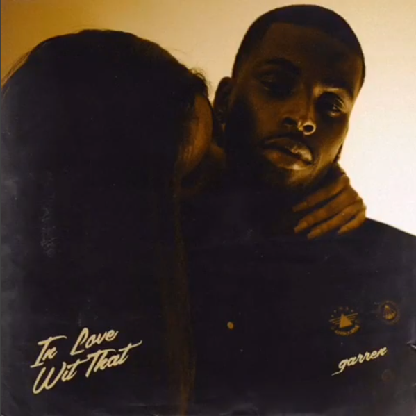 Garren – “In Love Wit That”