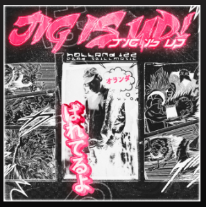 Holland Izz – “Jig Is Up”