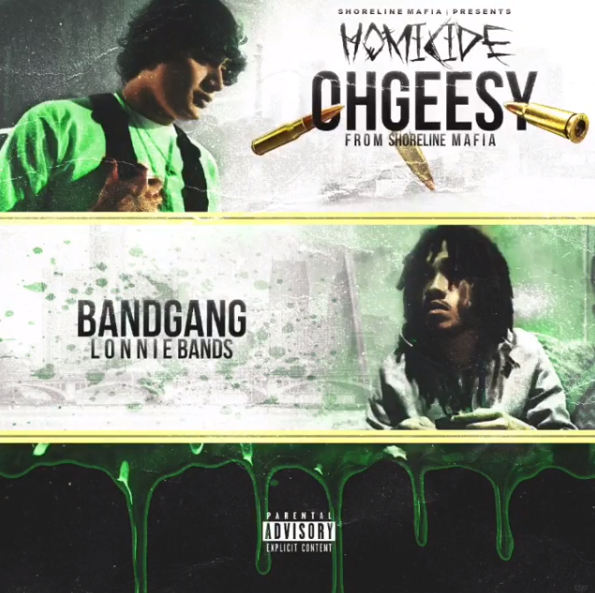 OhGeesy of Shoreline Mafia x Bandgang Lonnie Bands – “Homicide” Prod. by Ron-Ron