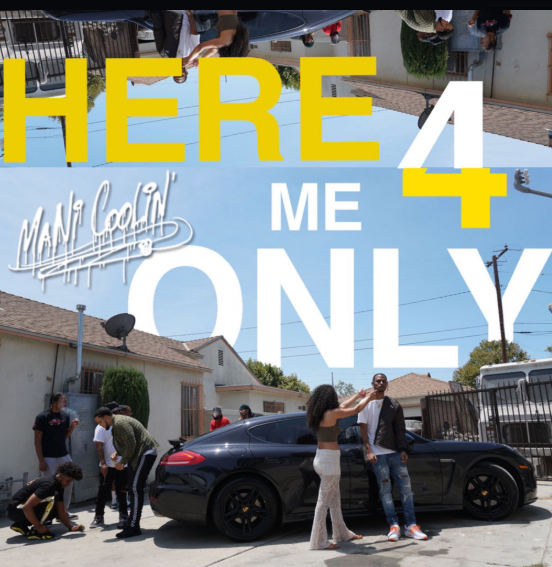 Mani Coolin’ – “Here 4 Me Only” Album