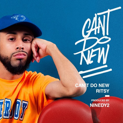 Rit$y – “Can’t Do New” Prod. by Ninedy2