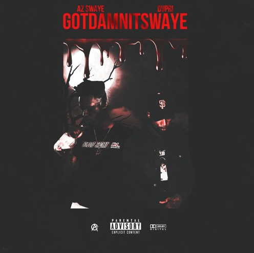 AzSwaye x Dupri Release “GOTDAMNITSWAYE”