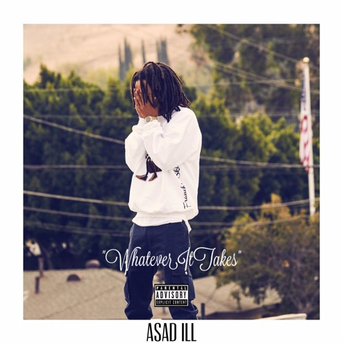 Asad ILL – “Whatever It Takes” EP