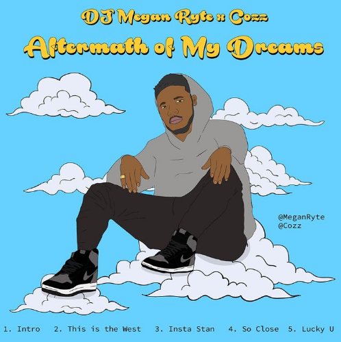 Cozz & DJ Megan Ryte release “Aftermath of My Dreams”