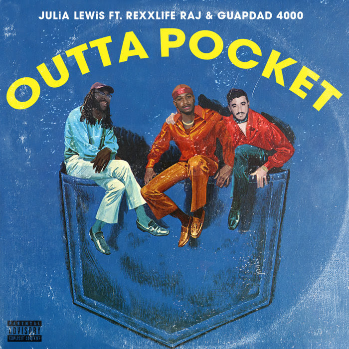 JULiA LEWiS – “Outta Pocket” Feat. Rexx Life Raj & Guapdad 4000