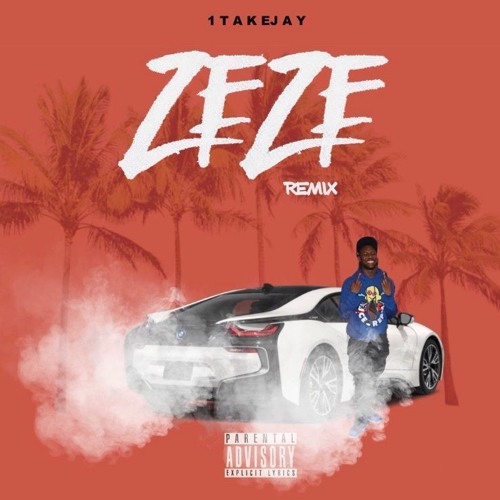 1TakeJay – “ZeZe Remix” (Prod. By MikeCrook)