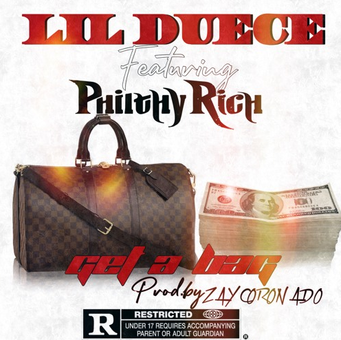 Lil Duece – “Get A Bag” Feat. Philthy Rich Prod. by Zay Coronado