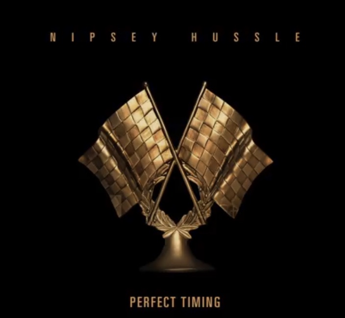 Nipsey Hussle – “Perfect Timing”