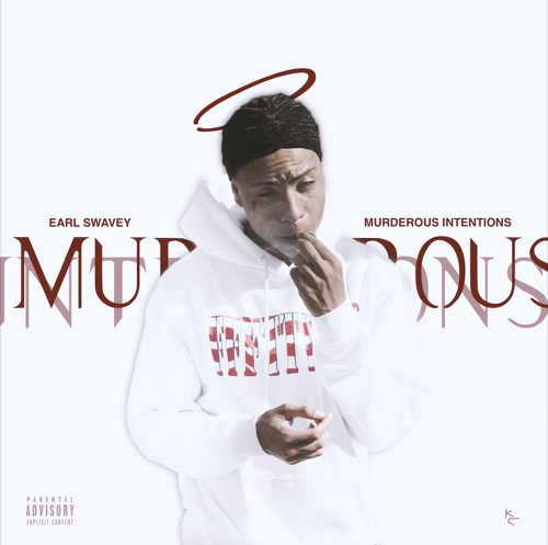 Earl Swavey Releases “Murderous Intentions”
