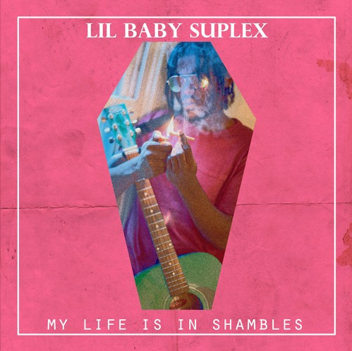 Lil’ Baby Suplex Releases “My Life Is In Shambles”