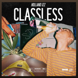 Holland Izz – “Classless”