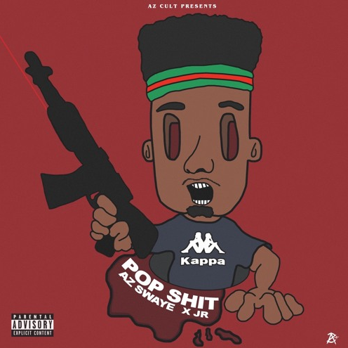 AzSwaye – “Pop Shit” Prod by JR
