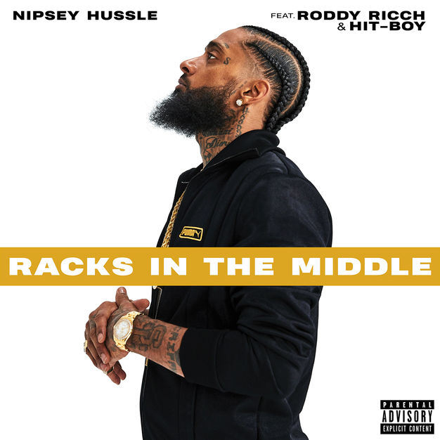 Nipsey Hussle – “Racks In The Middle” Feat. Roddy Ricch Prod. By Hit-Boy
