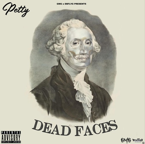 PettyPetty – “Dead Faces” Prod. by Laudiano