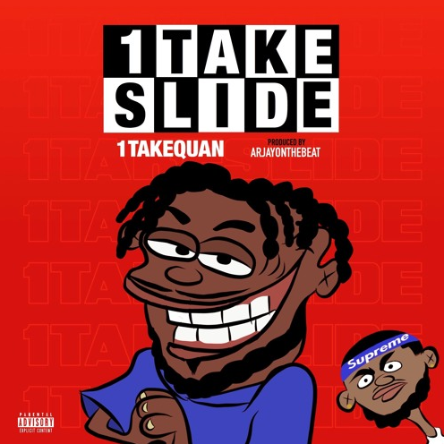 1TakeQuan – “1TakeSlide” Prod. by Arjayonthebeat