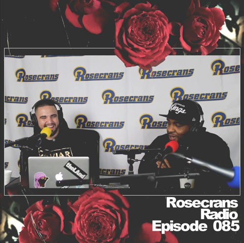 Rosecrans Radio 085 Featuring Dough Networkz