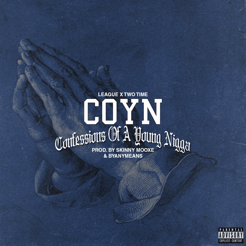 League & Two Time Unleash Dope New Record For “C.O.Y.N.”